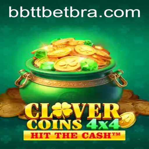 Descubra o Emocionante Jogo CloverCoins4x4 no BBTTBET.COM