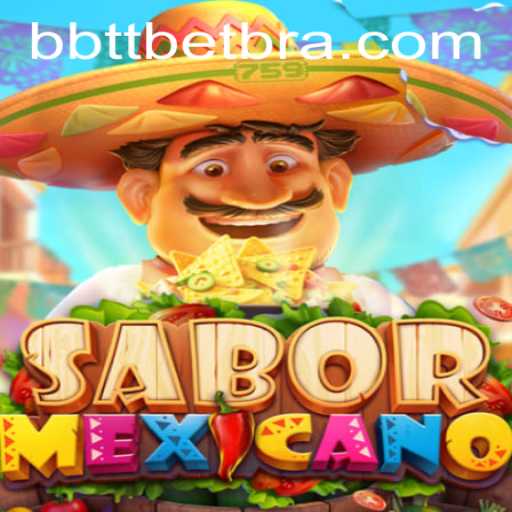Descubra o Nico do Jogo SaborMexicano e sua Conexão com BBTTBET.COM