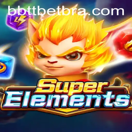 Descubra o Inovador Jogo SuperElements da Plataforma BBTTBET.COM